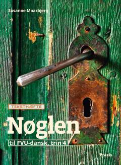 Nøglen til FVU-dansk, trin 4. Teksthæfte
