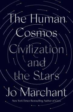 The human cosmos : a secret history of the stars