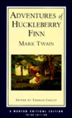 Adventures of Huckleberry Finn : an authoritative text, contexts and sources, criticism
