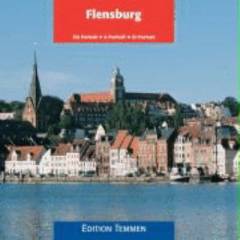 Flensburg - ein Porträt - a portrait - et portræt
