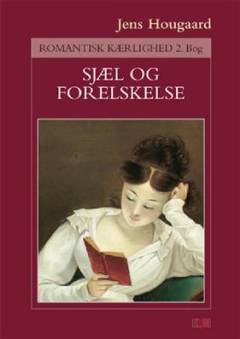 Romantisk kærlighed. 2. bog : Sjæl og forelskelse