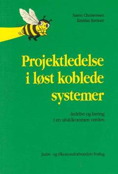 Projektledelse i løst koblede systemer : ledelse og læring i en ufuldkommen verden