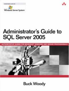 Administrator's guide to SQL Server 2005
