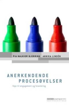 Anerkendende procesøvelser : veje til engagement og forankring