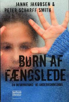 Børn af fængslede : en informations- og undervisningsbog