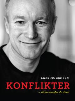 Konflikter : sådan tackler du dem!