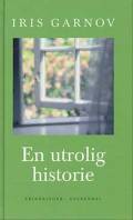 En udtrolig historie : erindringer