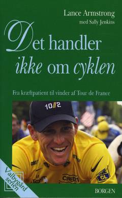 Det handler ikke om cyklen : min vej tilbage til livet