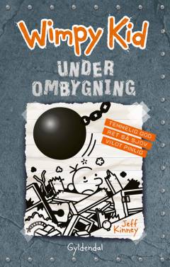 Wimpy Kid. Bind 14 : Under ombygning