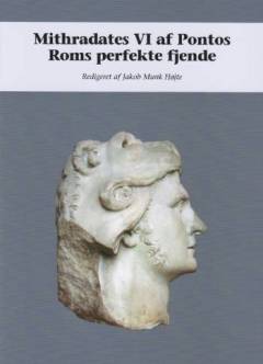 Mithradates VI af Pontos : Roms perfekte fjende