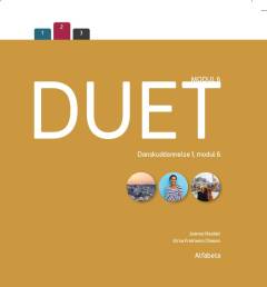 Duet : modul 6 : danskuddannelse 1, modul 6