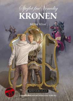 Spejlet fra Venedig - kronen : børneroman