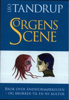 Sorgens scene : brok over åndsformørkelsen - og brokker til en ny kultur
