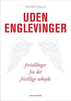 Uden englevinger : fortællinger fra det frivillige arbejde