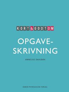 Kort & godt om opgaveskrivning