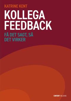 Kollegafeedback : få det sagt, så det virker