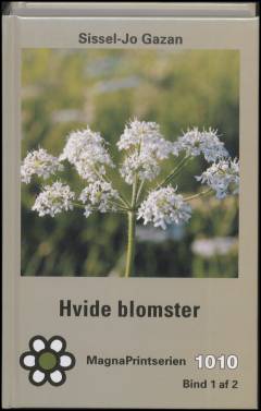 Hvide blomster. Bind 1 (Stor skrift)