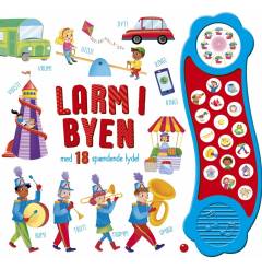 Larm i byen : med 18 spændene lyde!