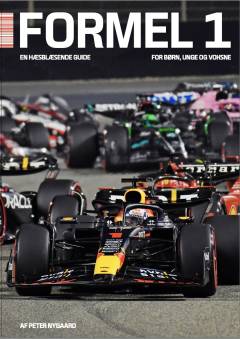 Formel 1 : en hæsblæsende guide for børn, unge og voksne
