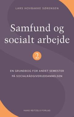 Samfund og socialt arbejde 2 : en grundbog for andet semester på socialrådgiveruddannelsen