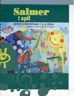 Salmer i spil : salmer i undervisningen - 0.-3. klasse