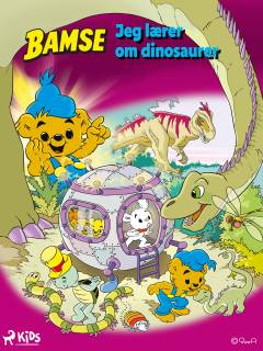 Bamse - jeg lærer om dinosaurer