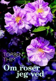 Om roser jeg ved