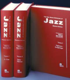 The new Grove dictionary of jazz. Volume 3 : Nightclubs-Zwingenberger