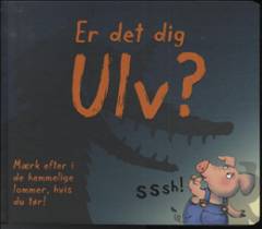 Er det dig ulv?