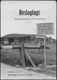 Beslaglagt : Beldringe og Allesø under besættelsen