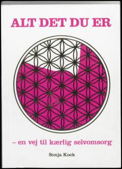 Alt det du er : en vej til kærlig selvomsorg