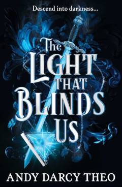 The light that blinds us