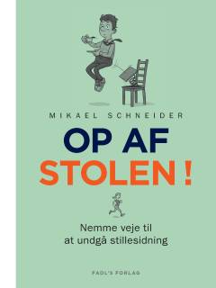 Op af stolen! : gode råd til at undgå stillesidning