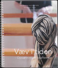 Væv i tiden : opsætning af skaftevæv
