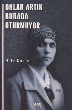 Onlar artık burada oturmuyor