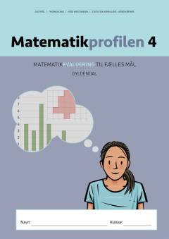 Matematikprofilen 4 : matematikevaluering til fælles mål