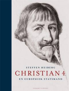 Christian 4 : en europæisk statsmand