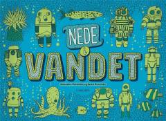Nede i jorden: Nede i vandet