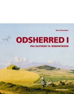 Odsherred. Bind 1 : Fra oldtiden til romantikken