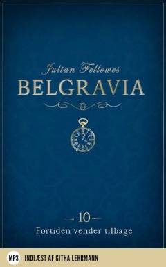 Belgravia. Afsnit 10 : Fortiden vender tilbage