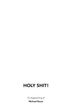 Holy shit! : en digtsamling