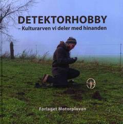 Detektorhobby : kulturarven vi deler med hinanden