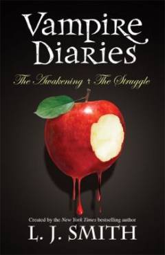 The vampire diaries, The awakening and The struggle