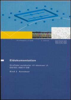 Eldokumentation - grafiske symboler til skemaer jf. DS/IEC 60617-DB. Bind 2 : Annekser