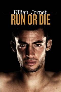 Run or die