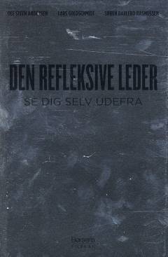 Den refleksive leder : se dig selv udefra
