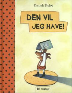 Den vil jeg have!