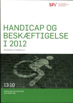 Handicap og beskæftigelse i 2012 : regionale forskelle