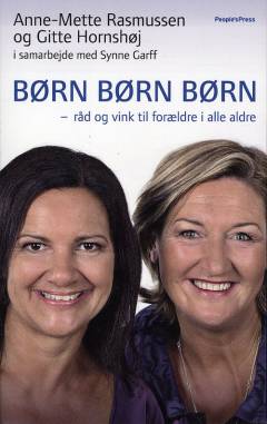 Børn, børn, børn : råd og vink til forældre i alle aldre