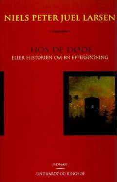 Hos de døde eller historien om en eftersøgning